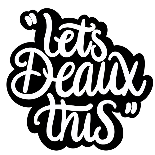 LETS DEAUX THIS